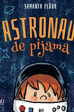 Livro O Astronauta de Pijama - Resumo, Resenha, PDF, etc.