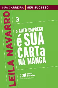 Livro O Auto-emprego É Sua Carta na Manga - Volume 3 - Resumo, Resenha, PDF, etc.