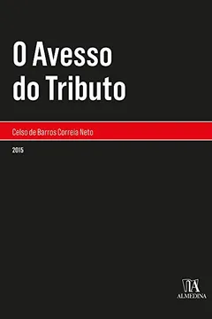 Livro O Avesso do Tributo - Resumo, Resenha, PDF, etc.