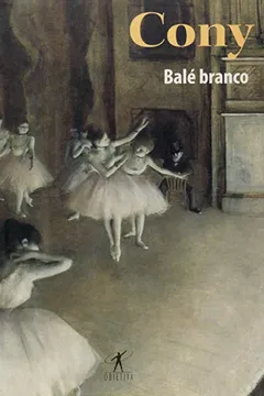 Livro O Balé Branco - Resumo, Resenha, PDF, etc.