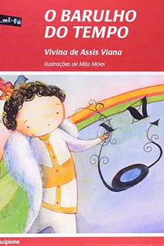 Livro O Barulho do Tempo - Coleção Dó- Ré- Mi- Fá - Resumo, Resenha, PDF, etc.
