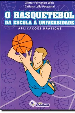 Livro O Basquetebol da Escola a Universidade - Resumo, Resenha, PDF, etc.