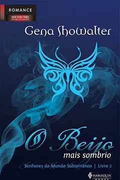 Livro O Beijo Mais Sombrio - Volume 2. Coleção Senhores do Mundo Subterrâneo - Resumo, Resenha, PDF, etc.