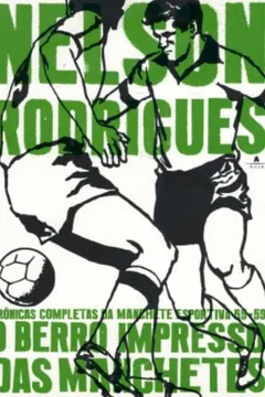 Livro O Berro Impresso Das Manchetes - Resumo, Resenha, PDF, etc.