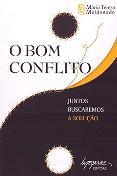 Livro O Bom Conflito. Juntos Buscaremos a Solução - Resumo, Resenha, PDF, etc.
