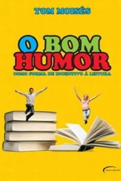 Livro O Bom Humor. Como Forma De Incentivo A Leitura - Resumo, Resenha, PDF, etc.