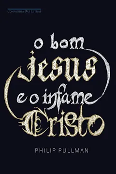 Livro O Bom Jesus e O Infame Cristo - Resumo, Resenha, PDF, etc.