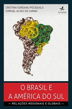 Livro O Brasil e a América do Sul - Resumo, Resenha, PDF, etc.