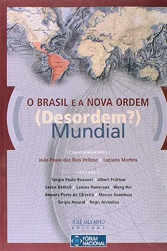 Livro O Brasil E A Nova Ordem (Desordem?) Mundial - Resumo, Resenha, PDF, etc.