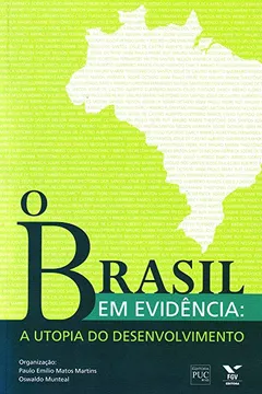 Capa do livro O Brasil em Evidência. A Utopia do Desenvolvimento