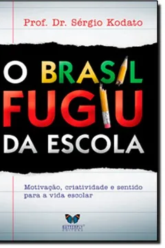 Livro O Brasil Fugiu Da Escola - Resumo, Resenha, PDF, etc.