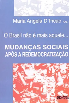 Livro O Brasil não É Mais Aquele. Mudanças Sociais Após a Redemocratização - Resumo, Resenha, PDF, etc.