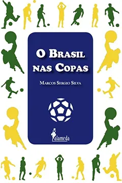Livro O Brasil nas Copas - Resumo, Resenha, PDF, etc.