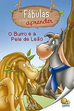 Livro O Burro e a Pele de Leão - Coleção Fábulas Para Aprender - Resumo, Resenha, PDF, etc.