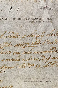 Livro O Cabido da Sé de Mariana. 1745 - 1820. Documentos Básicos - Resumo, Resenha, PDF, etc.