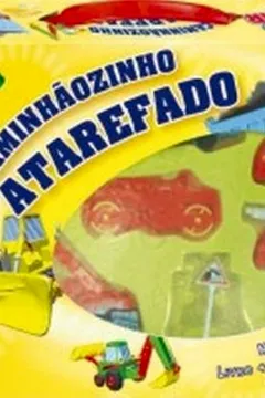 Livro O Caminhãozinho Atarefado - Coleção Ler e Brincar - Resumo, Resenha, PDF, etc.