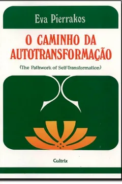 Livro O Caminho da Autotransformação - Resumo, Resenha, PDF, etc.