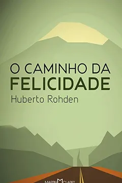 Livro O Caminho da Felicidade - Resumo, Resenha, PDF, etc.