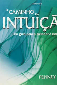 Capa do livro O Caminho da Intuição