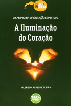 Livro O Caminho da Orientação Espiritual. A Iluminação do Coração - Resumo, Resenha, PDF, etc.