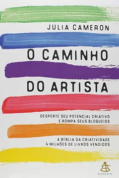 Livro O Caminho do Artista. Desperte Seu Potencial Criativo e Rompa Seus Bloqueios - Resumo, Resenha, PDF, etc.