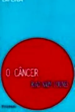 Livro O Cancer - Resumo, Resenha, PDF, etc.