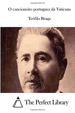 Livro O Cancioneiro Portuguez Da Vaticana - Resumo, Resenha, PDF, etc.