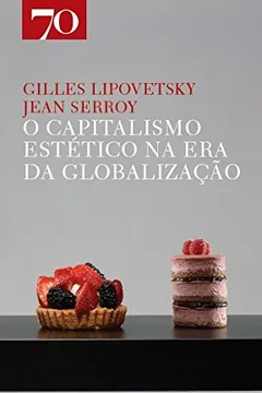 Livro O Capitalismo Estético na Era da Globalização - Resumo, Resenha, PDF, etc.