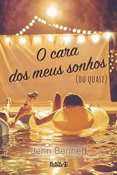 Livro O Cara dos Meus Sonhos. Ou Quase - Resumo, Resenha, PDF, etc.