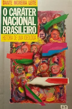 Livro O Carater Nacional Brasileiro : Historia De Uma Ideologia (Ensaios) - Resumo, Resenha, PDF, etc.