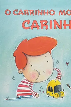 Livro O Carrinho Movido a Carinho - Resumo, Resenha, PDF, etc.