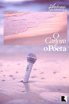 Livro O Carteiro e o Poeta - Resumo, Resenha, PDF, etc.
