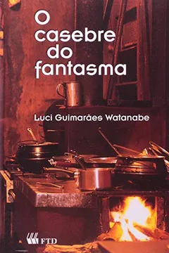 Livro O Casebre do Fantasma - Coleção Nossa Gente - Resumo, Resenha, PDF, etc.