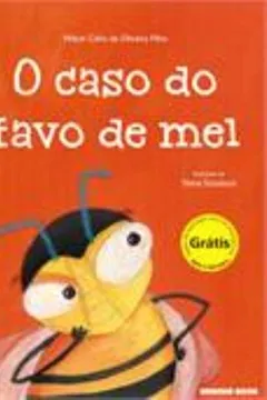 Capa do livro O Caso Do Favo De Mel