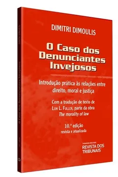 Livro O Caso dos Denunciantes Invejosos. Introdução Prática às Relações Entre Direito, Moral e Justiça - Resumo, Resenha, PDF, etc.