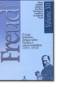 Livro O Caso Schreber, Artigos Sobre Tecnica - Resumo, Resenha, PDF, etc.