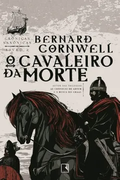 Livro O Cavaleiro da Morte. Crônicas Saxônicas - Volume 2 - Resumo, Resenha, PDF, etc.