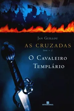 Livro O Cavaleiro Templário - Resumo, Resenha, PDF, etc.