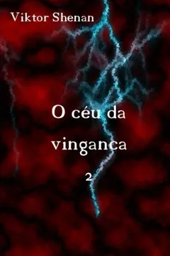 Livro O Ceu Da Vinganca 2 - Resumo, Resenha, PDF, etc.
