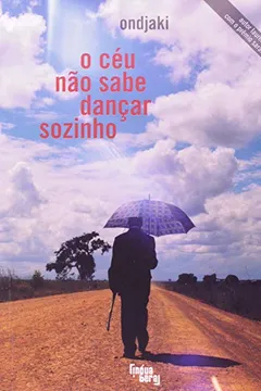 Livro O Céu Não Sabe Dançar Sozinho - Resumo, Resenha, PDF, etc.