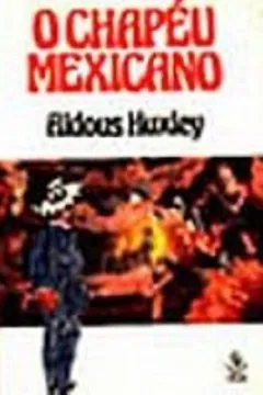 Livro O Chapeu Mexicano - Resumo, Resenha, PDF, etc.