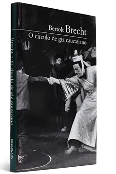 Livro O Circulo de Giz Caucasiano - Coleção Prosa do Mundo - Resumo, Resenha, PDF, etc.