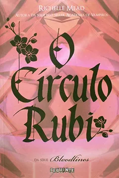 Livro O Círculo Rubi. Bloodlines - Volume 6 - Resumo, Resenha, PDF, etc.