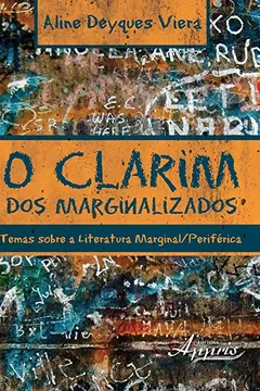 Livro O Clarim dos Marginalizados. Temas Sobre a Literatura Marginal/Periférica - Resumo, Resenha, PDF, etc.