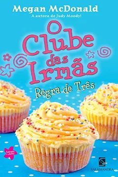 Livro O Clube das Irmãs. Regra de Três - Volume 2 - Resumo, Resenha, PDF, etc.