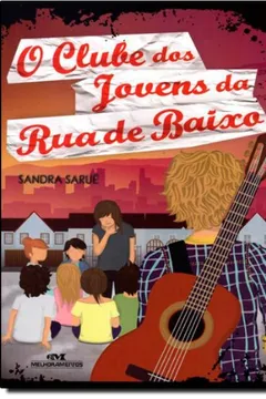 Livro O Clube Dos Jovens Da Rua De Baixo - Resumo, Resenha, PDF, etc.