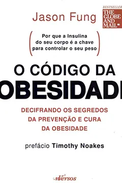 Livro O código da obesidade: decifrando os segredos da prevenção e cura da obesidade - Resumo, Resenha, PDF, etc.