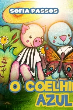 Livro O Coelhinho Azul: Aprenda a Criar OS Personagens Em Amigurumi - Resumo, Resenha, PDF, etc.