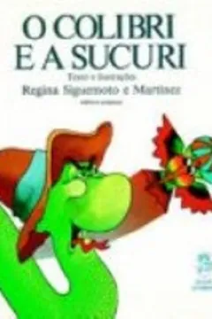 Capa do livro O Colibri E A Sucuri
