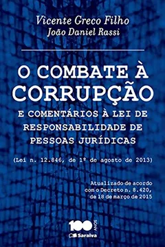 Livro O Combate à Corrupção e Comentários à Lei de Responsabilidade de Pessoas Jurídicas - Resumo, Resenha, PDF, etc.